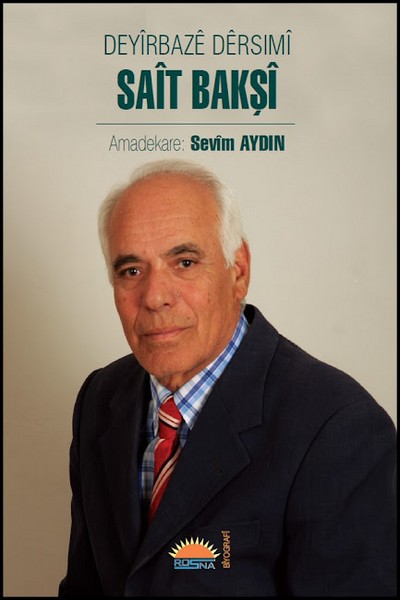  Deyîrbazê Dêrsimî Saît Baksî