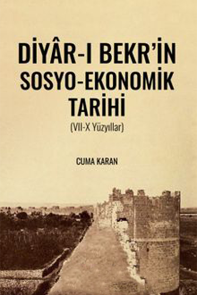 Diyar-i Bekr'in Sosyo-Ekonomik Tarihi (VII-X Yüzyillar)