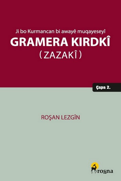Ji bo Kurmancan bi Awayê Muqayeseyî: Gramera Kirdkî (Zazakî)